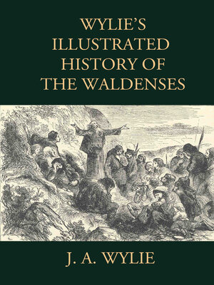 cover image of Wylie's Illustrated History of the Waldenses